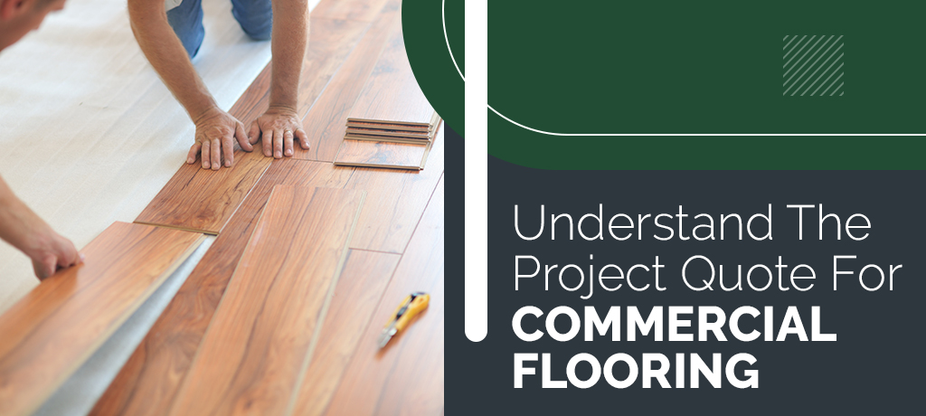 Understand The Project Quote For Commercial Flooring