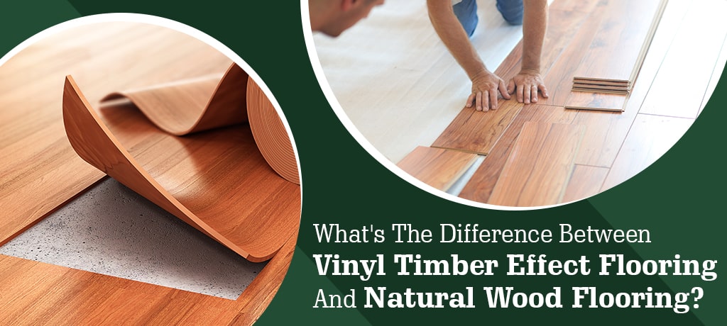 What's The Difference Between Vinyl Timber Effect Flooring And Natural Wood Flooring?